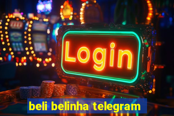 beli belinha telegram